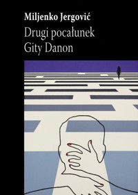 Drugi pocałunek Gity Danon - Jergovic Miljenko - ebook + książka