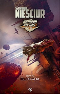 Shadow Raptors. Tom 4. Blokada - Sławomir Nieściur - ebook + audiobook