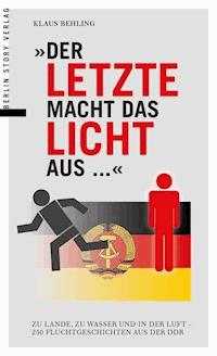 Der Letzte macht das Licht aus... - Klaus Behling - ebook