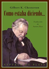 Como estaba diciendo... - Gilbert K. Chesterton - ebook