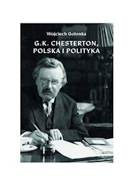 G K Chesterton Polska i polityka - Golonka Wojciech - książka