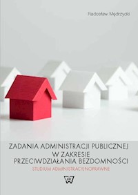 Zadania administracji publicznej w zakresie przeciwdziałania bezdomności - Mędrzycki Radosław - książka