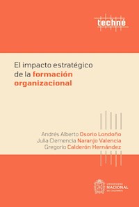 El impacto estratégico de la formación organizacional - Andrés Alberto Osorio Londoño - ebook