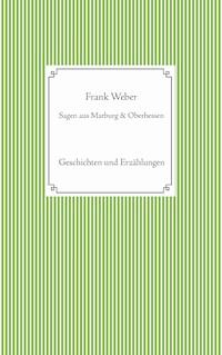Sagen aus Marburg und Oberhessen - Frank Weber - ebook