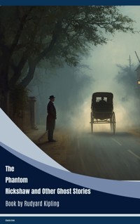 The Phantom Rickshaw and Other Ghost Stories - Rudyard Kipling - ebook