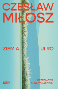 Ziemia Ulro (Przedmowa: Olga Tokarczuk) - Czesław Miłosz - ebook + książka