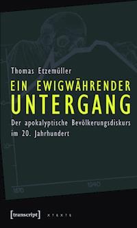 Ein ewigwährender Untergang - Thomas Etzemüller - ebook