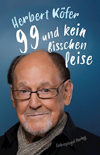 99 und kein bisschen leise - Herbert Köfer - ebook