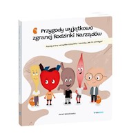 Przygody wyjątkowo zgranej Rodzinki Narządów - Mieszkowicz Jacek - książka