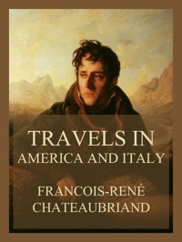 Travels in America and Italy (Volumes I & II) - Chateaubriand François-René - ebook