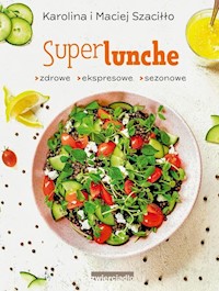 SuperLunche - Szaciłło  Karolina, Szaciłło Maciej - książka