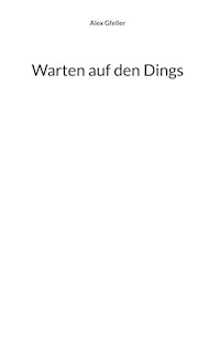 Warten auf den Dings - Alex Gfeller - ebook