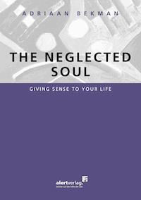 The neglected soul - Adriaan Bekman - ebook
