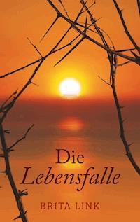 Die Lebensfalle - Brita Link - ebook