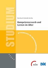 Kompetenzerwerb und Lernen im Alter - Bernhard Schmidt-Hertha - darmowy ebook