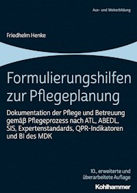 Formulierungshilfen zur Pflegeplanung - Friedhelm Henke - ebook