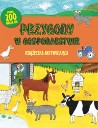 Przygody w gospodarstwie Książeczka aktywizująca -  - książka