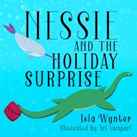 Nessie and the Holiday Surprise - Isla Wynter - ebook