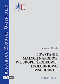 Powstanie małych narodów w Europie środkowej i południowo-wschodniej - Hroch Miroslav - książka