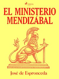 El ministerio Mendizábal - José de Espronceda - ebook
