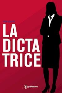 La Dictatrice - Irène Adolphe - ebook