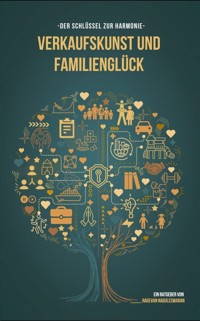 Verkaufskunst und Familienglück - Ragevan Naguleswaran - ebook