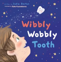 Wibbly Wobbly Tooth - Jodie Barton - ebook