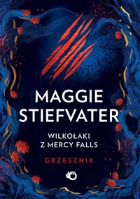 Wilkołaki z Mercy Falls Tom 4 Grzesznik - Maggie Stiefvater - książka
