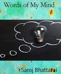 Words of My Mind - Saroj Bhattarai - ebook