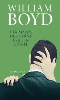 Der Mann, der gerne Frauen küsste - Boyd William - ebook