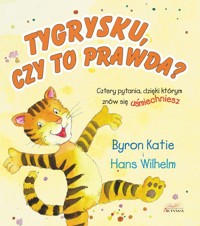 Tygrysku, czy to prawda - Katie Byron - książka