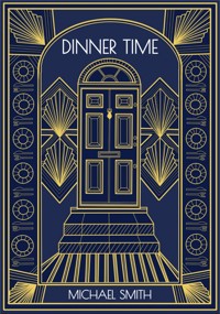 Dinner time - Michael Smith - ebook