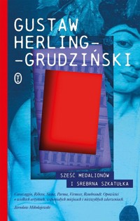 Sześć medalionów i Srebrna Szkatułka - Gustaw Herling-Grudziński - ebook + książka