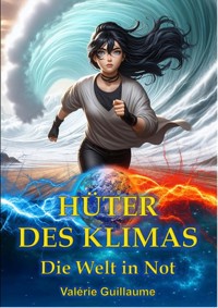 Hüter des Klimas - Valérie Guillaume - ebook