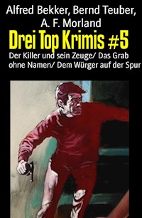 Drei Top Krimis #5 - Alfred Bekker - ebook