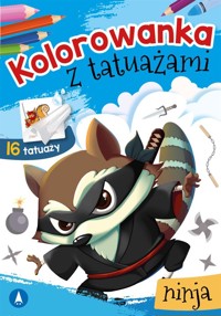 Kolorowanka z tatuażami. Ninja - Wydawnictwo Skrzat - książka
