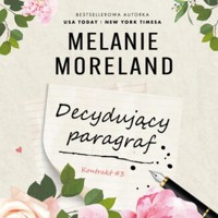 Decydujący paragraf. Kontrakt #3 - Melanie Moreland - ebook + audiobook + książka