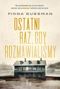 Ostatni raz, gdy rozmawialiśmy - Fiona Sussman - książka