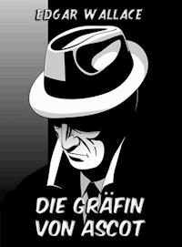 Die Gräfin von Ascot - Edgar Wallace - ebook