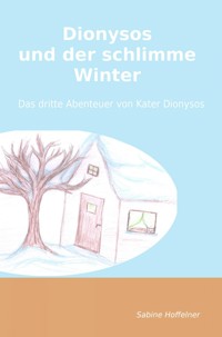 Dionysos und der schlimme Winter - Sabine Hoffelner - ebook