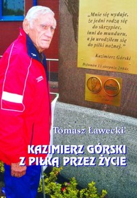 Kazimierz Górski - Tomasz Ławecki - książka