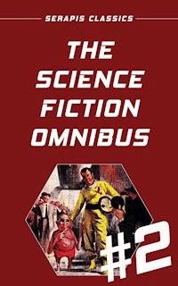 The Science Fiction Omnibus #2 (Serapis Classics) - Mark Clifton - ebook