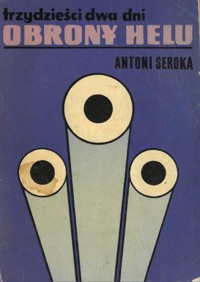 Trzydzieści dwa dni obrony Helu - Antoni Seroka - ebook