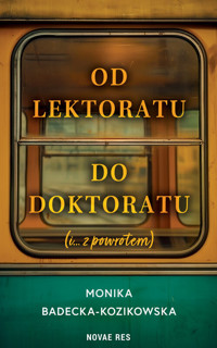Od lektoratu do doktoratu (i ....z powrotem) - Monika Badecka-Kozikowska - książka