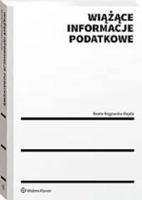 Wiążące informacje podatkowe - Rogowska-Rajda Beata - książka