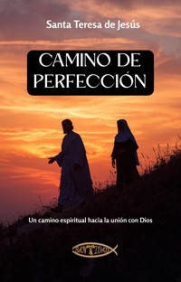 Camino de perfección - Santa Teresa De Jesús - ebook