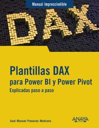 Plantillas DAX para Power BI y Power Pivot - José Manuel Pomares Medrano - ebook