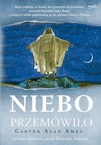 Niebo przemówiło - Carver Alan Ames - ebook