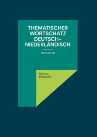 Thematischer Wortschatz Deutsch-Niederländisch - Markus Penzkofer - ebook