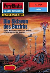 Perry Rhodan 1787: Die Sklaven des Bezirks - Horst Hoffmann - ebook